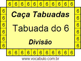 Caça Tabuada de Divisão do 6