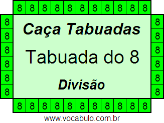 Caça Tabuada de Divisão do 8