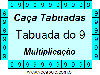 Caça Tabuada de Multiplicação do 9