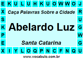 Caça Palavras Sobre a Cidade Abelardo Luz do Estado Santa Catarina