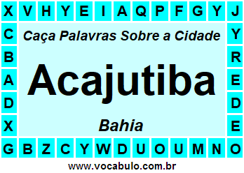 Caça Palavras Sobre a Cidade Baiana Acajutiba