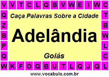 Caça Palavras Sobre a Cidade Adelândia do Estado Goiás