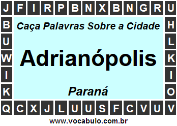 Caça Palavras Sobre a Cidade Adrianópolis do Estado Paraná