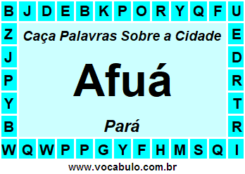 Caça Palavras Sobre a Cidade Afuá do Estado Pará