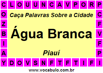 Caça Palavras Sobre a Cidade Água Branca do Estado Piauí