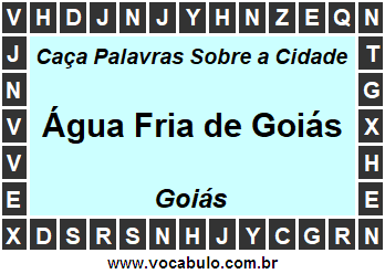 Caça Palavras Sobre a Cidade Goiana Água Fria de Goiás