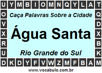 Caça Palavras Sobre a Cidade Gaúcha Água Santa