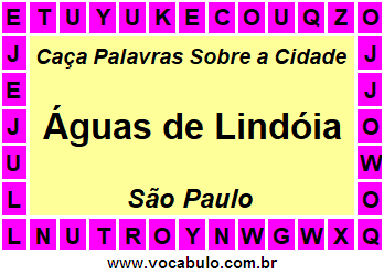 Caça Palavras Sobre a Cidade Águas de Lindóia do Estado São Paulo