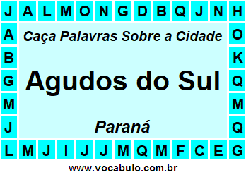 Caça Palavras Sobre a Cidade Paranaense Agudos do Sul