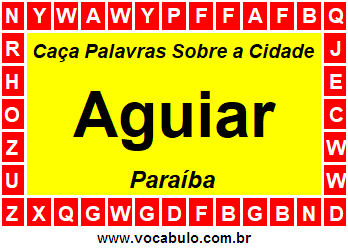 Caça Palavras Sobre a Cidade Aguiar do Estado Paraíba