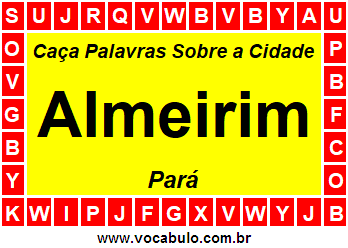 Caça Palavras Sobre a Cidade Paraense Almeirim