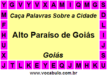 Caça Palavras Sobre a Cidade Alto Paraíso de Goiás do Estado Goiás