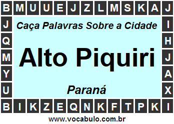 Caça Palavras Sobre a Cidade Alto Piquiri do Estado Paraná