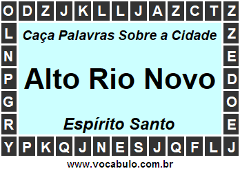 Caça Palavras Sobre a Cidade Alto Rio Novo do Estado Espírito Santo