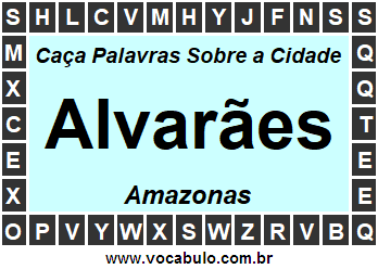 Caça Palavras Sobre a Cidade Amazonense Alvarães