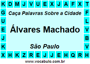 Caça Palavras Sobre a Cidade Álvares Machado do Estado São Paulo