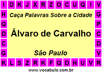 Caça Palavras Sobre a Cidade Álvaro de Carvalho do Estado São Paulo
