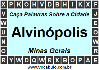 Caça Palavras Sobre a Cidade Alvinópolis do Estado Minas Gerais