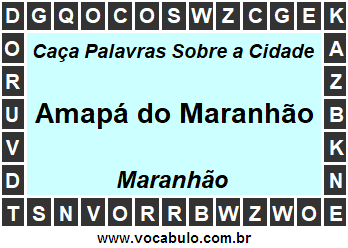 Caça Palavras Sobre a Cidade Amapá do Maranhão do Estado Maranhão