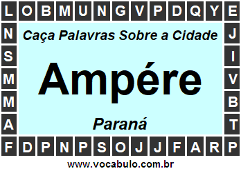 Caça Palavras Sobre a Cidade Ampére do Estado Paraná