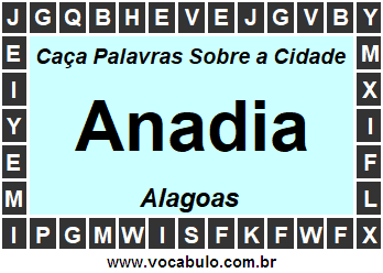 Caça Palavras Sobre a Cidade Anadia do Estado Alagoas