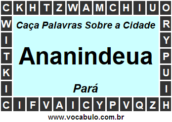 Caça Palavras Sobre a Cidade Ananindeua do Estado Pará