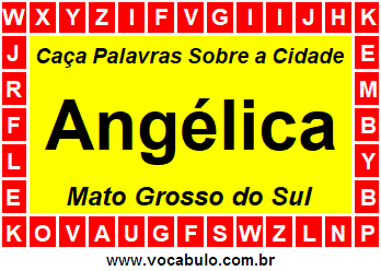 Caça Palavras Sobre a Cidade Angélica do Estado Mato Grosso do Sul