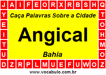 Caça Palavras Sobre a Cidade Angical do Estado Bahia