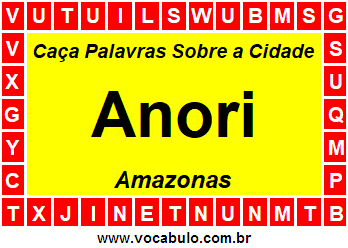 Caça Palavras Sobre a Cidade Anori do Estado Amazonas