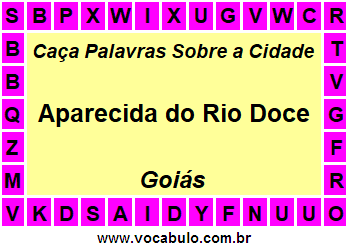 Caça Palavras Sobre a Cidade Aparecida do Rio Doce do Estado Goiás