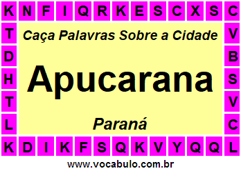 Caça Palavras Sobre a Cidade Apucarana do Estado Paraná