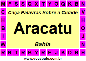 Caça Palavras Sobre a Cidade Aracatu do Estado Bahia