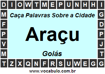 Caça Palavras Sobre a Cidade Araçu do Estado Goiás