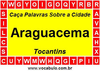 Caça Palavras Sobre a Cidade Tocantinense Araguacema