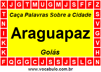 Caça Palavras Sobre a Cidade Araguapaz do Estado Goiás