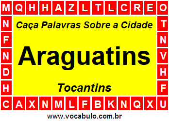 Caça Palavras Sobre a Cidade Araguatins do Estado Tocantins