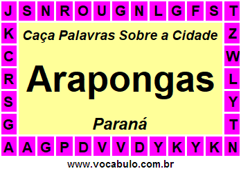 Caça Palavras Sobre a Cidade Arapongas do Estado Paraná