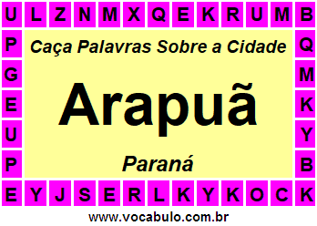 Caça Palavras Sobre a Cidade Paranaense Arapuã