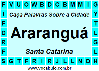 Caça Palavras Sobre a Cidade Araranguá do Estado Santa Catarina