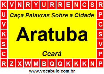 Caça Palavras Sobre a Cidade Aratuba do Estado Ceará