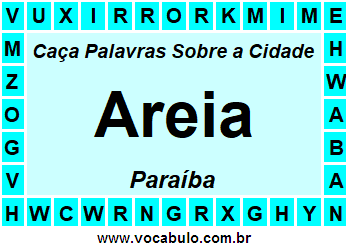 Caça Palavras Sobre a Cidade Areia do Estado Paraíba