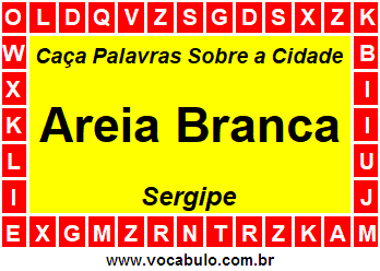 Caça Palavras Sobre a Cidade Sergipana Areia Branca