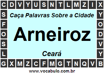 Caça Palavras Sobre a Cidade Arneiroz do Estado Ceará