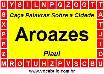 Caça Palavras Sobre a Cidade Aroazes do Estado Piauí