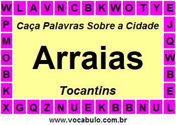 Caça Palavras Sobre a Cidade Arraias do Estado Tocantins