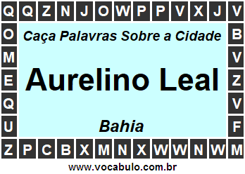 Caça Palavras Sobre a Cidade Baiana Aurelino Leal