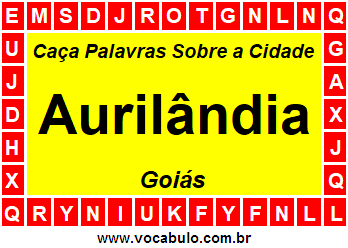 Caça Palavras Sobre a Cidade Aurilândia do Estado Goiás