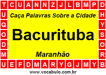 Caça Palavras Sobre a Cidade Bacurituba do Estado Maranhão