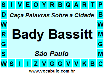 Caça Palavras Sobre a Cidade Bady Bassitt do Estado São Paulo