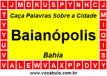 Caça Palavras Sobre a Cidade Baianópolis do Estado Bahia